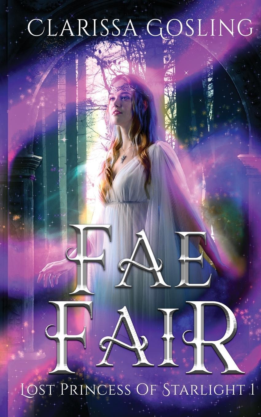 Cover: 9789493251007 | Fae Fair | Clarissa Gosling | Taschenbuch | Lost Princess of Starlight