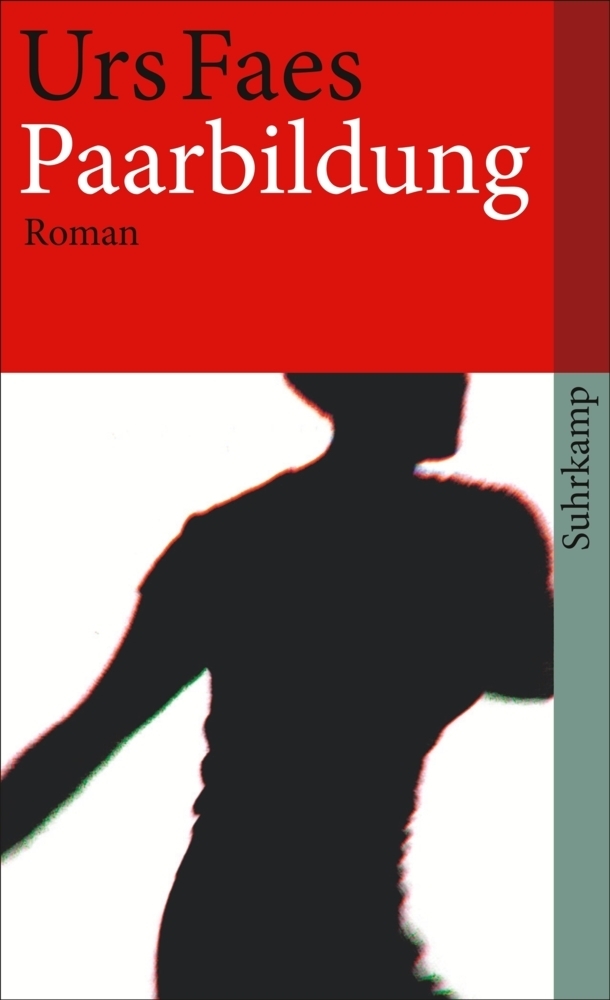 Cover: 9783518463086 | Paarbildung | Roman | Urs Faes | Taschenbuch | 2012 | Suhrkamp