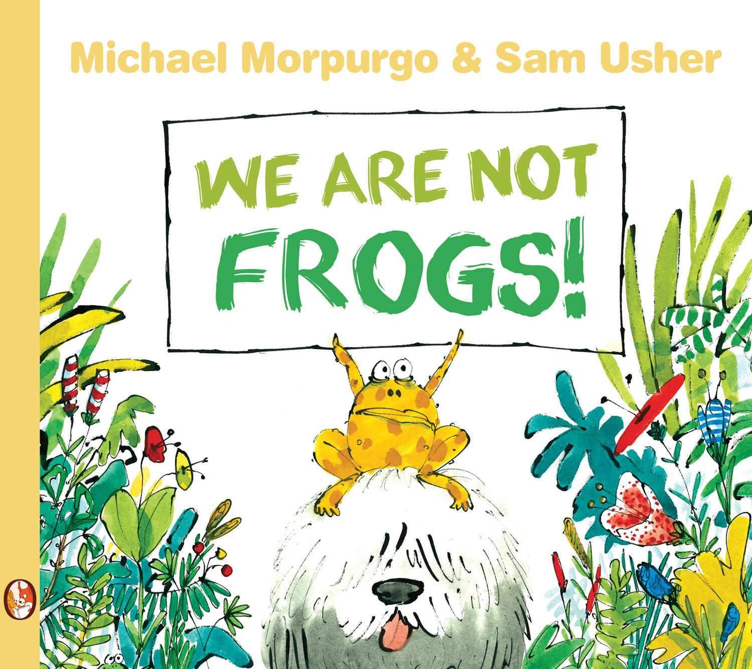 Cover: 9781781125120 | We Are Not Frogs! | Michael Morpurgo | Taschenbuch | 32 S. | Englisch