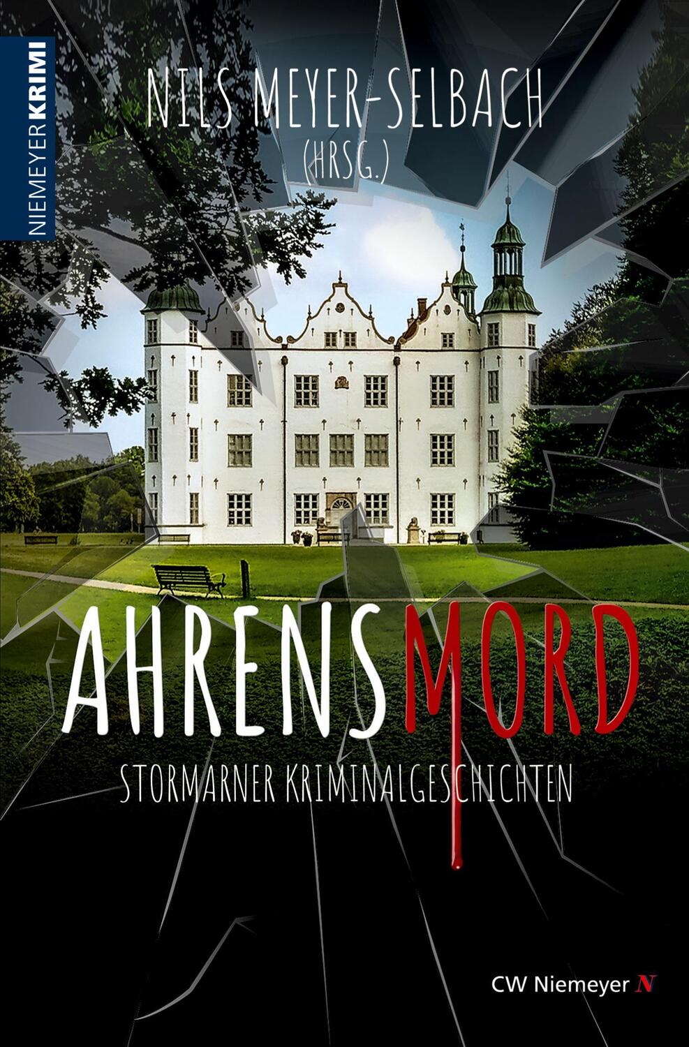Cover: 9783827193711 | AHRENSMORD | Stormarner Kriminalgeschichten | Nils Meyer-Selbach