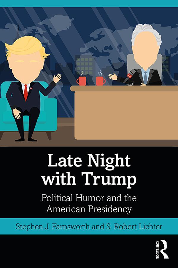 Cover: 9781138370654 | Late Night with Trump | Political Humor and the American Presidency