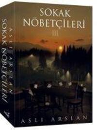 Cover: 9786256372870 | Sokak Nöbetcileri 3 | Asli Arslan | Taschenbuch | Türkisch | 2023