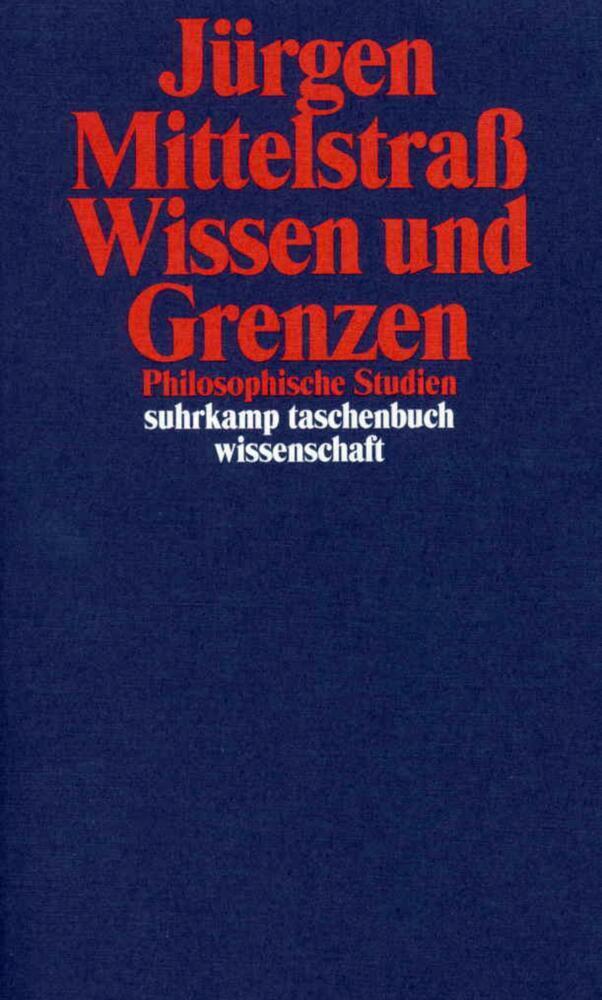 Cover: 9783518291665 | Wissen und Grenzen | Philosophische Studien | Jürgen Mittelstraß
