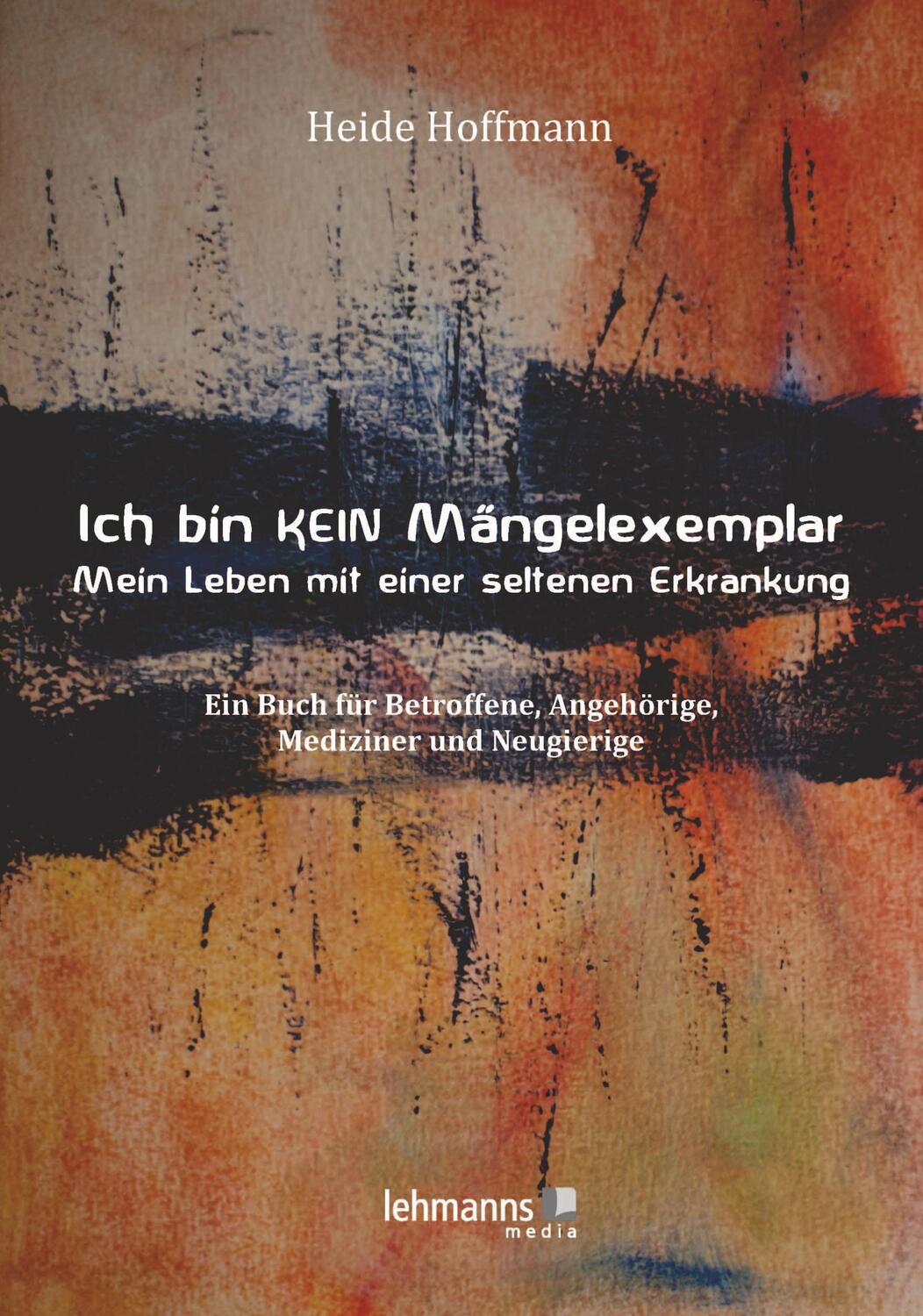 Cover: 9783965430938 | Ich bin K E I N Mängelexemplar - mein Leben mit einer seltenen...