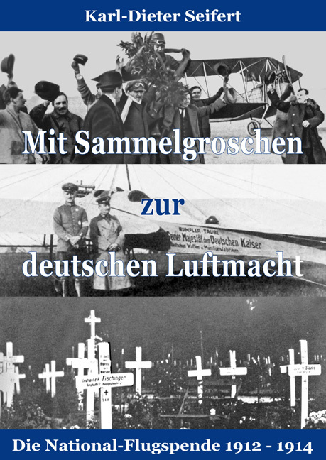 Cover: 9783865573513 | Mit Sammelgroschen zur deutschen Luftmacht | Karl-Dieter Seifert