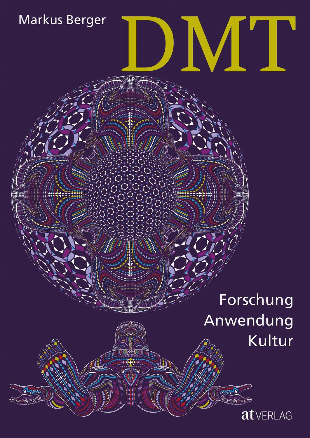 Cover: 9783038009337 | DMT | Forschung, Anwendung, Kultur | Markus Berger | Buch | Deutsch