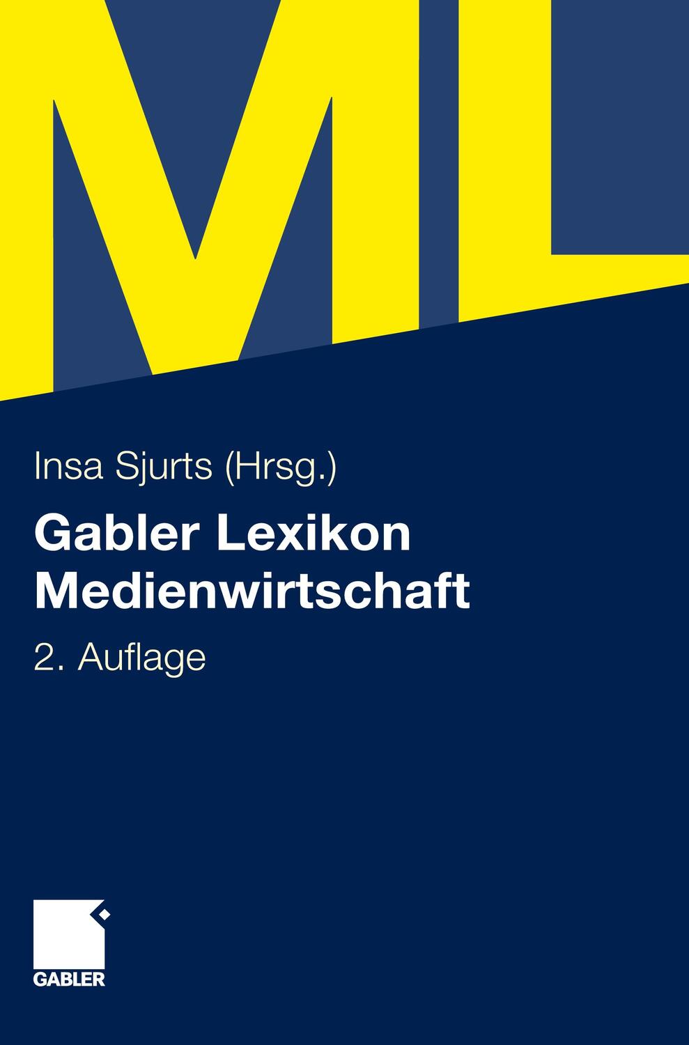 Cover: 9783834901408 | Gabler Lexikon Medienwirtschaft | Insa Sjurts | Buch | XXII | Deutsch