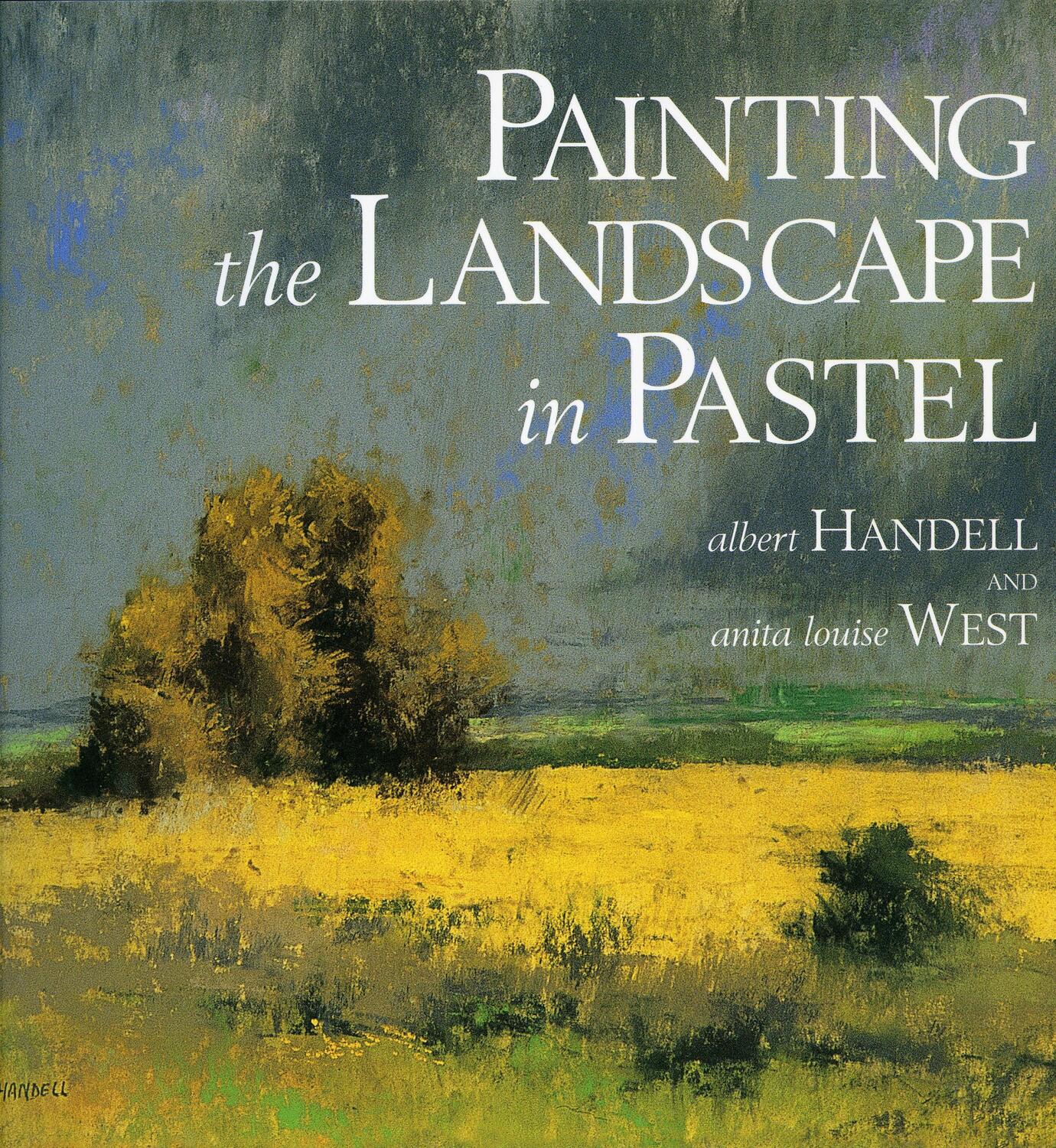 Cover: 9780823039128 | Painting the Landscape in Pastel | A Handell | Taschenbuch | Englisch