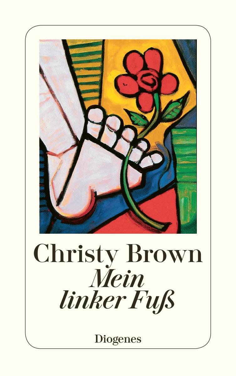 Cover: 9783257227680 | Mein linker Fuß | Christy Brown | Taschenbuch | Diogenes Taschenbücher