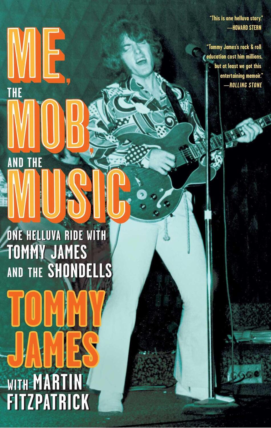 Cover: 9781439172889 | Me, the Mob, and the Music: One Helluva Ride with Tommy James and...