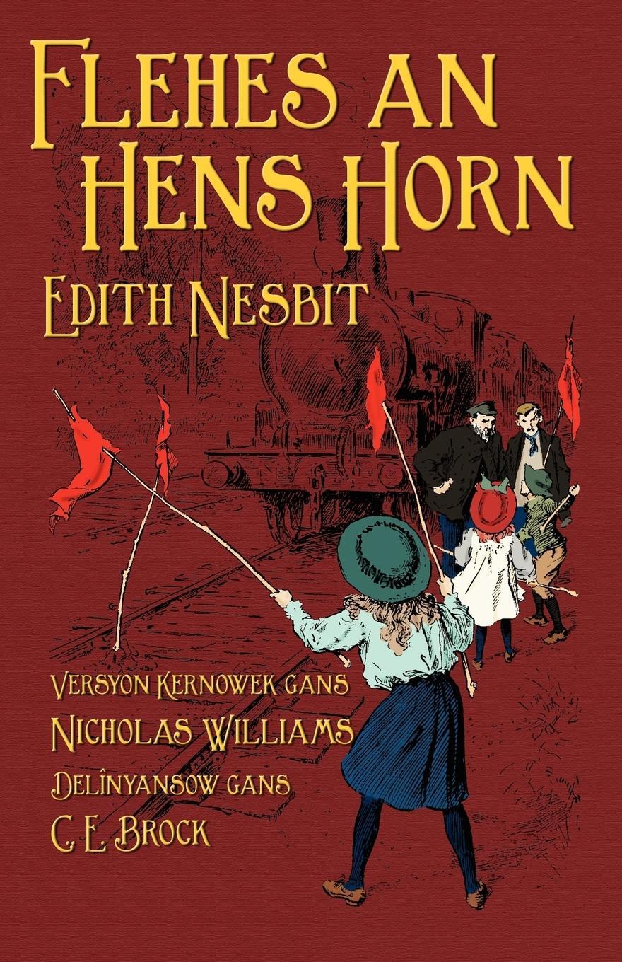 Cover: 9781782010036 | Flehes an Hens Horn | The Railway Children in Cornish | Edith Nesbit