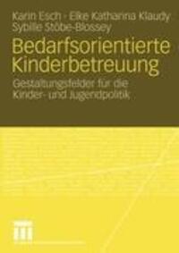 Cover: 9783531148175 | Bedarfsorientierte Kinderbetreuung | Karin Esch (u. a.) | Taschenbuch