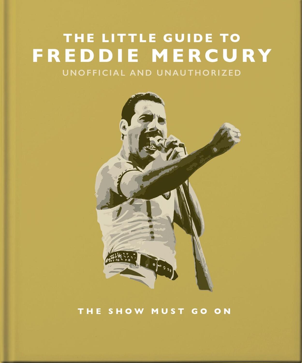 Cover: 9781800695498 | The Little Guide to Freddie Mercury | The Show Must Go on | Hippo!