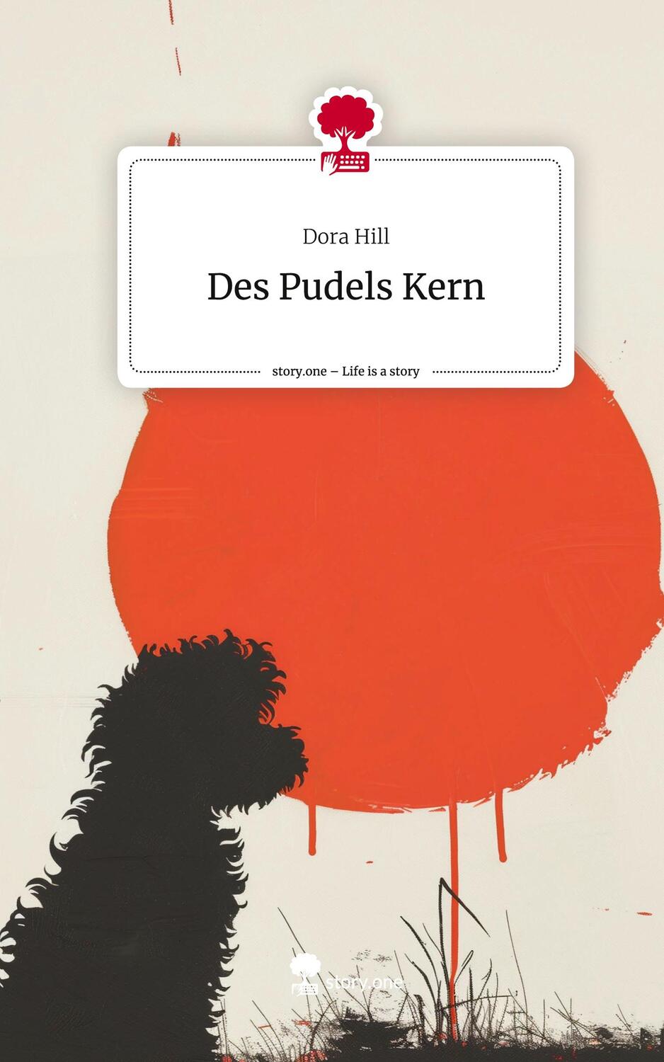 Cover: 9783711526892 | Des Pudels Kern. Life is a Story - story.one | Dora Hill | Buch | 2024
