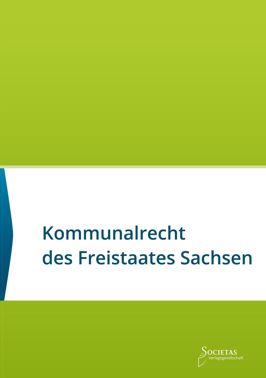 Cover: 9783944420561 | Kommunalrecht des Freistaates Sachsen | Societas Verlag | Taschenbuch