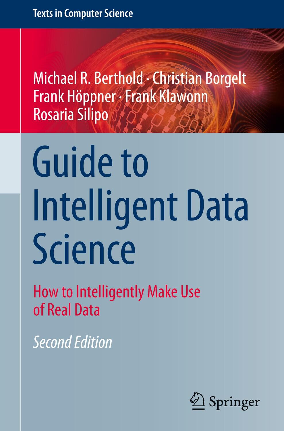 Cover: 9783030455736 | Guide to Intelligent Data Science | Michael R. Berthold (u. a.) | Buch