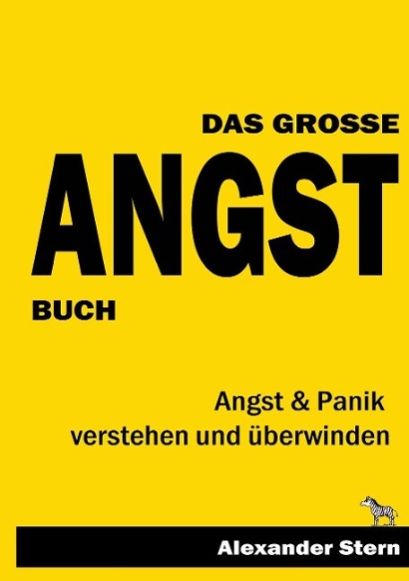 Cover: 9783864270482 | Das große Angstbuch | Angst &amp; Panik verstehen und überwinden | Stern