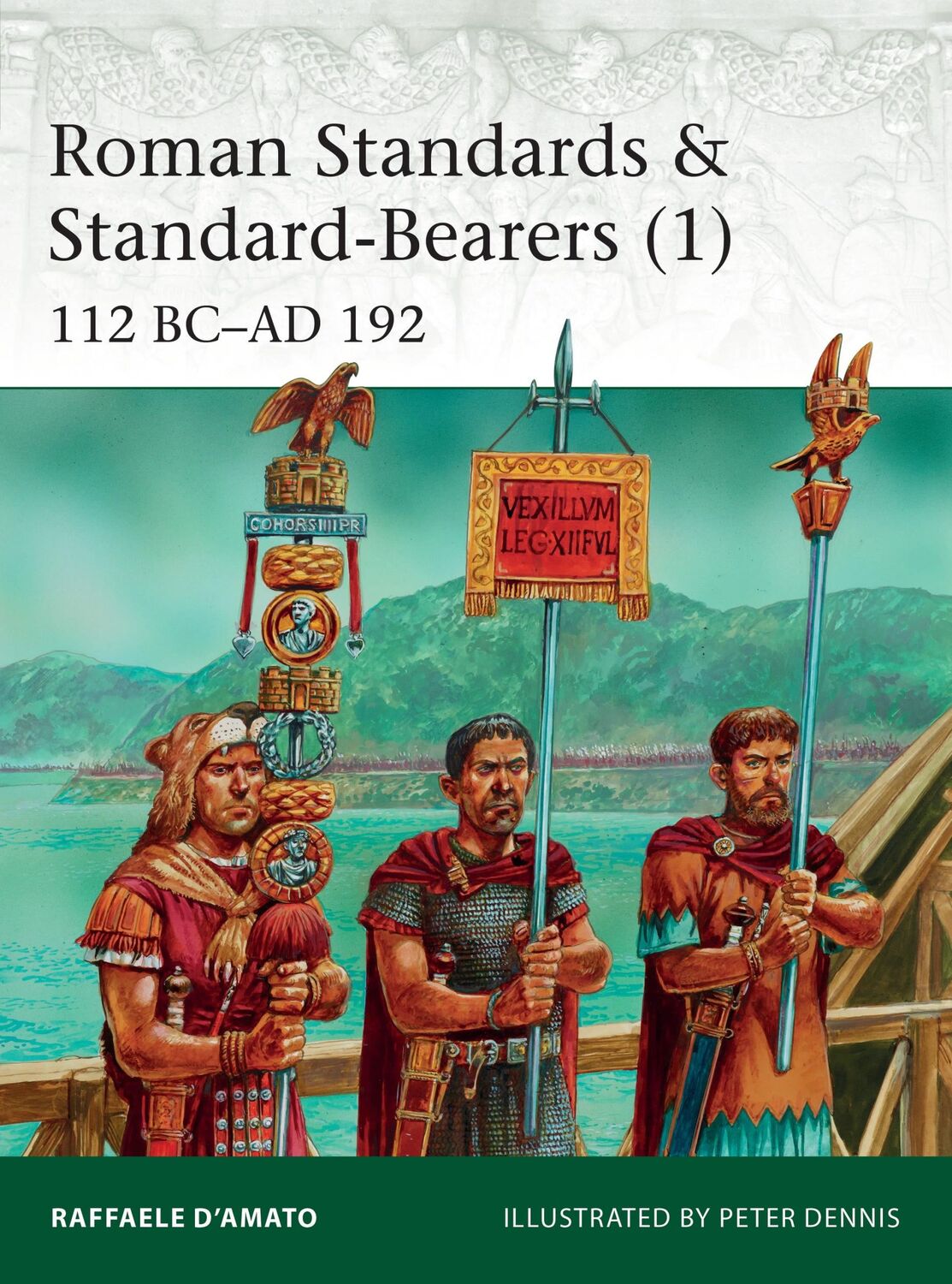 Cover: 9781472821805 | Roman Standards &amp; Standard-Bearers (1) | 112 BC-AD 192 | D'Amato