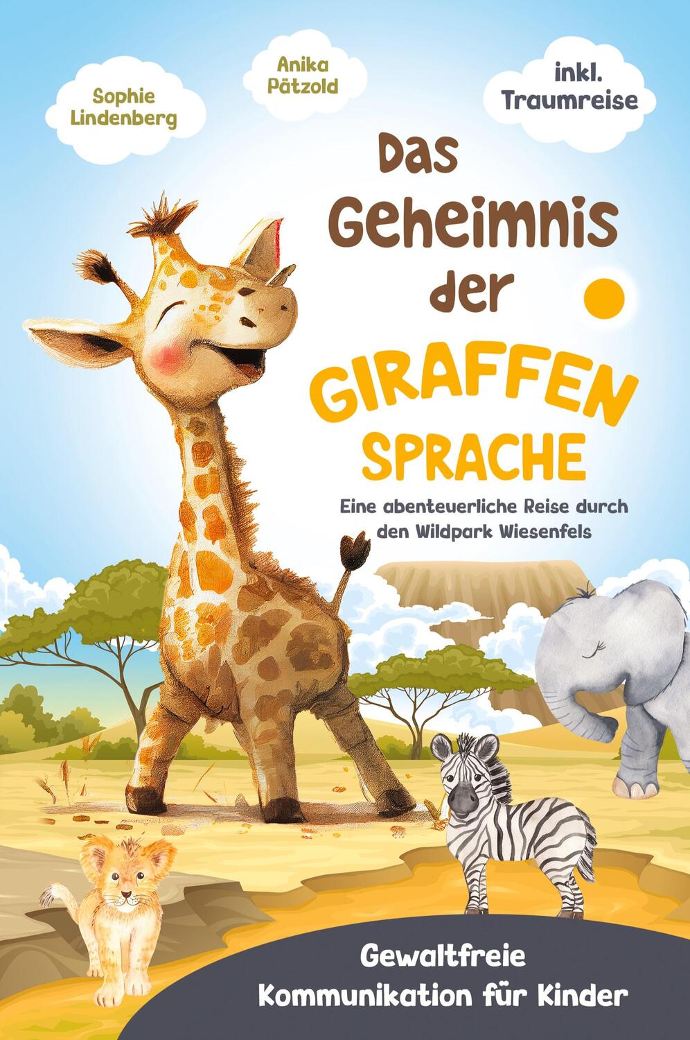 Cover: 9783949772696 | Das Geheimnis der Giraffensprache | Anika Pätzold (u. a.) | Buch