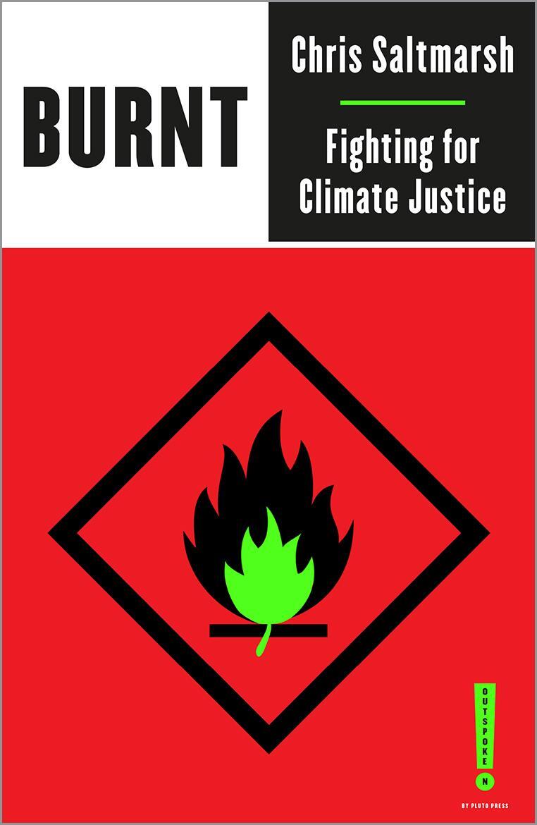 Cover: 9780745341828 | Burnt | Fighting for Climate Justice | Chris Saltmarsh | Taschenbuch