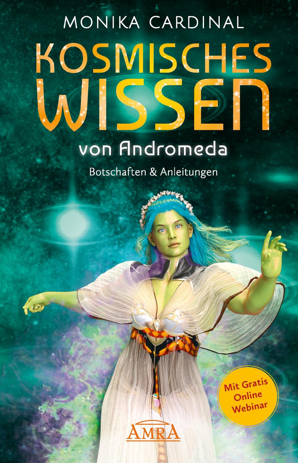 Cover: 9783954476527 | Kosmisches Wissen von Andromeda | Monika Cardinal | Buch | Deutsch