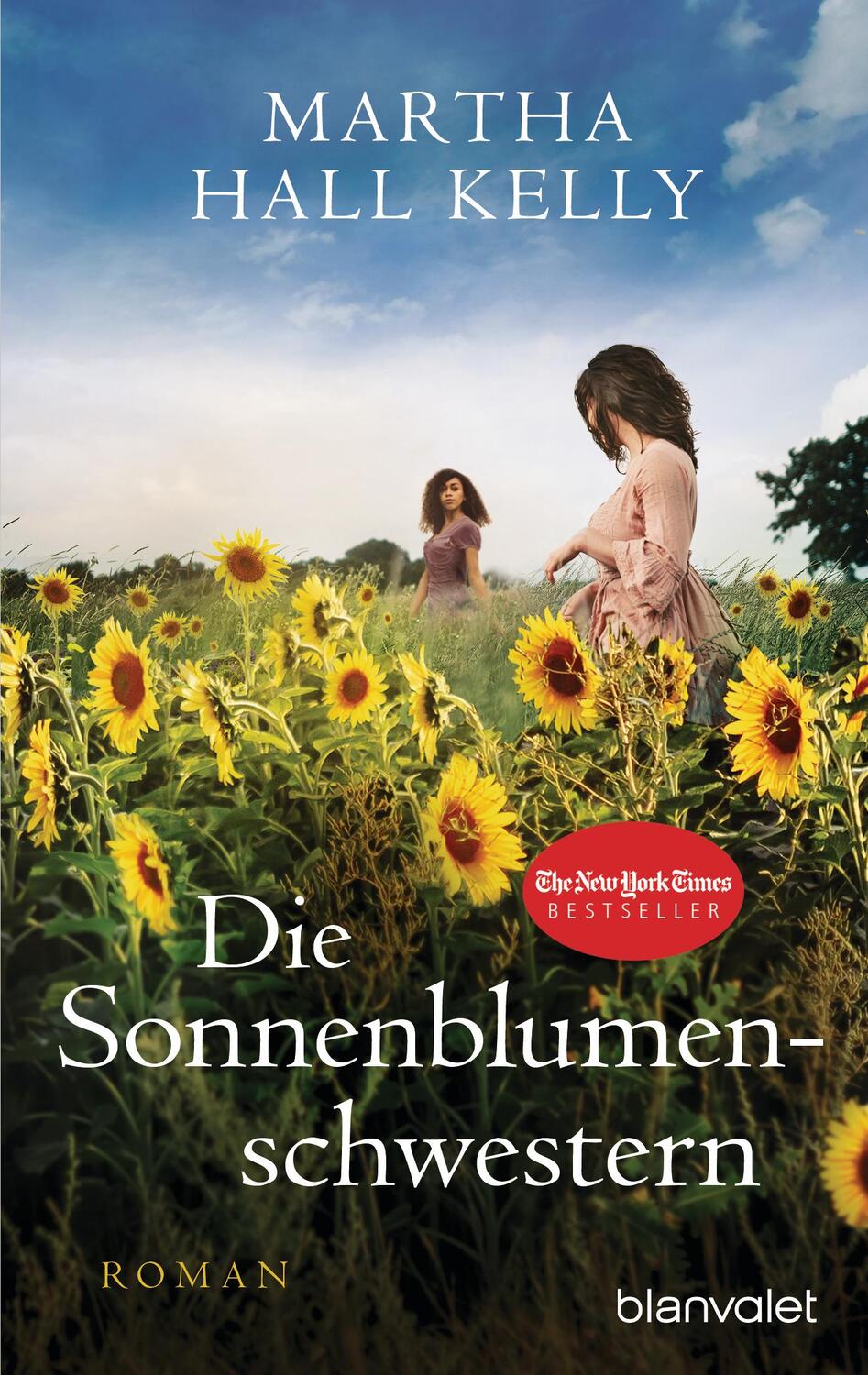 Cover: 9783734112966 | Die Sonnenblumenschwestern | Roman | Martha Hall Kelly | Taschenbuch