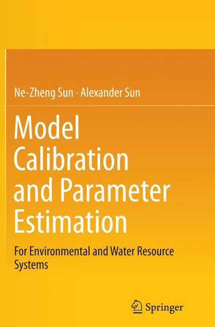 Cover: 9781493940929 | Model Calibration and Parameter Estimation | Alexander Sun (u. a.)