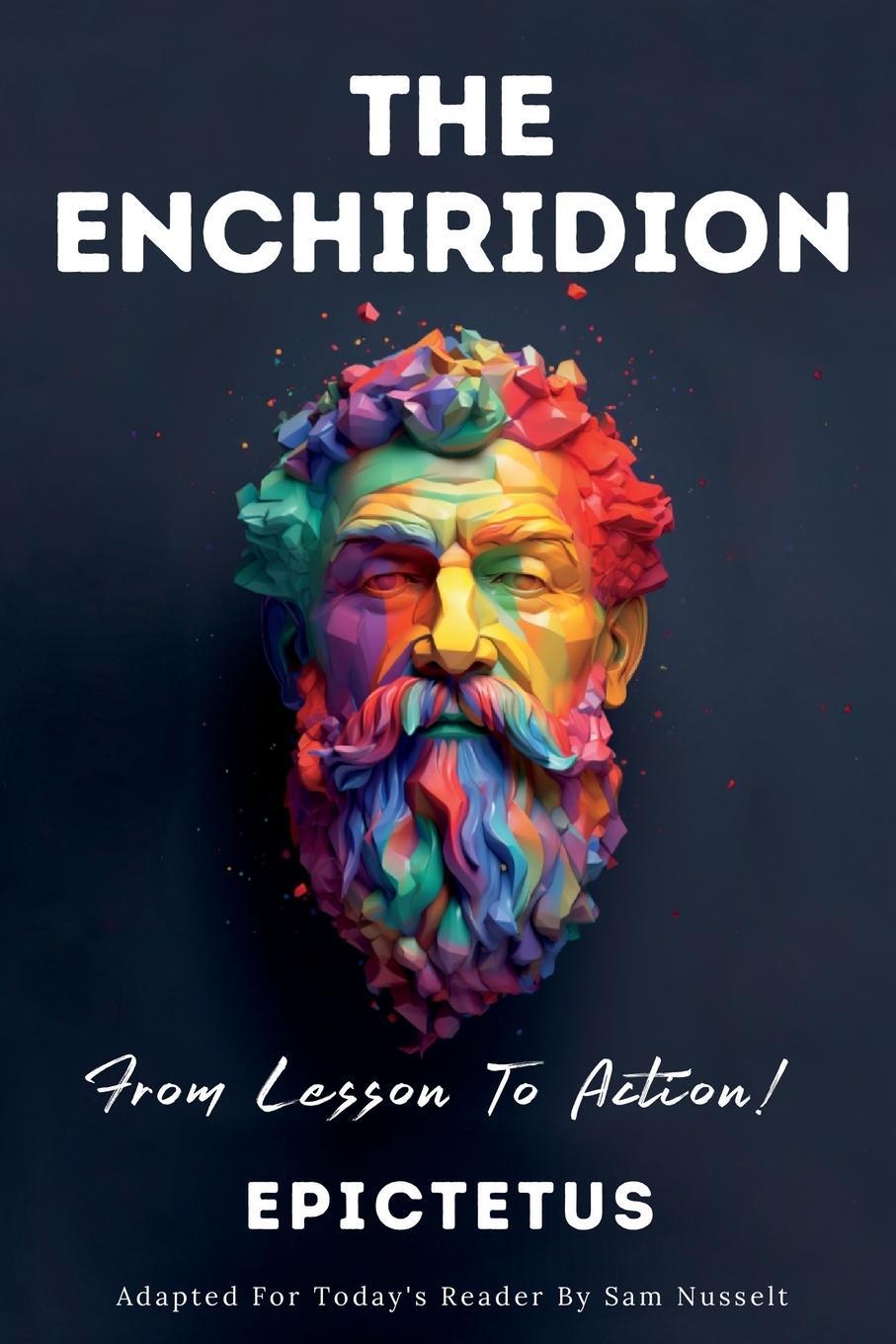 Cover: 9786500801248 | THE ENCHIRIDION - From Lesson To Action! | Sam Nusselt | Taschenbuch