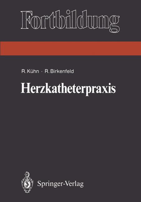 Cover: 9783540158066 | Herzkatheterpraxis | Ralf Birkenfeld (u. a.) | Taschenbuch | Paperback