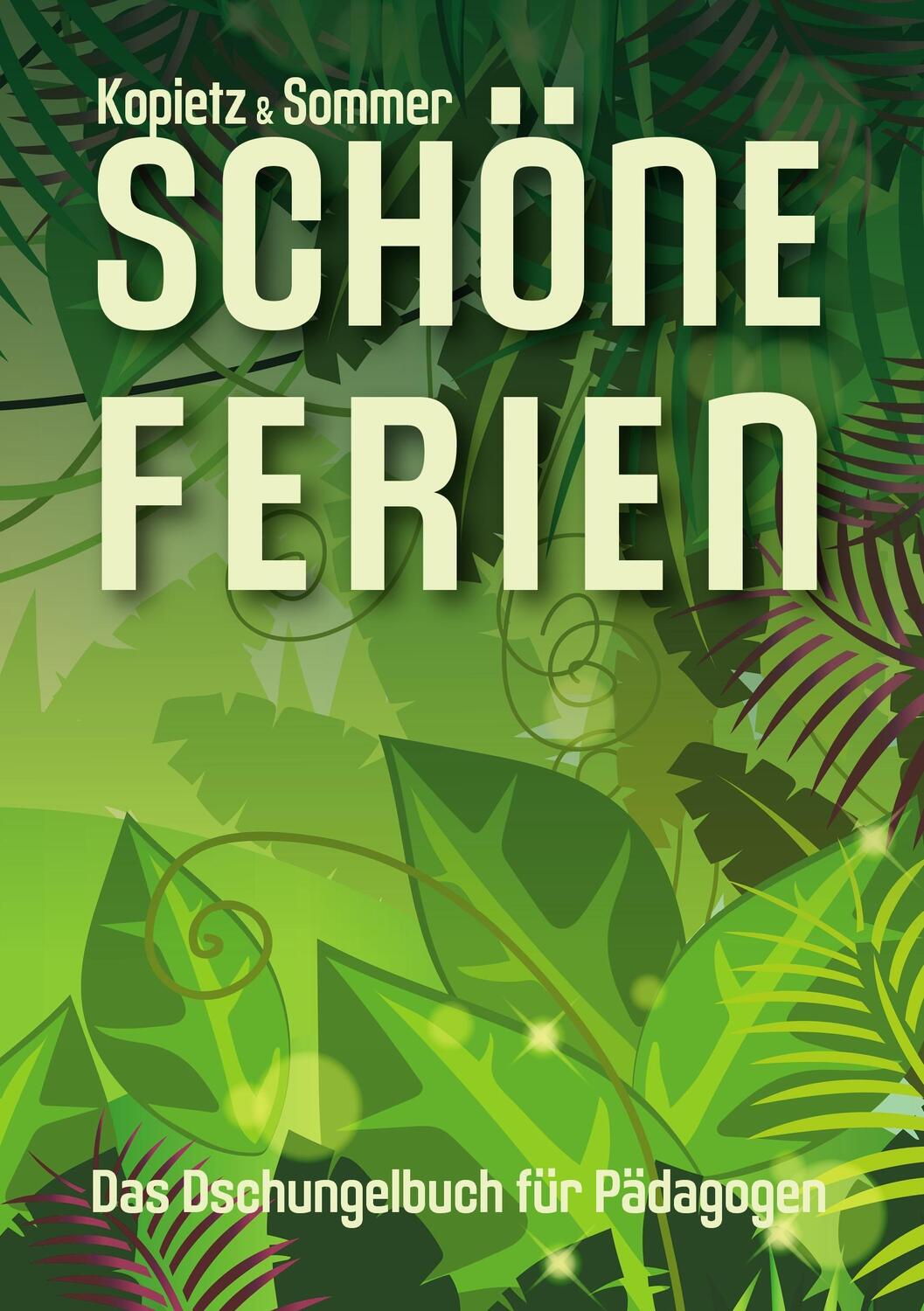 Cover: 9783734772726 | Schöne Ferien | Das Dschungelbuch für Pädagogen | Taschenbuch | 2015