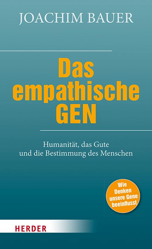 Cover: 9783451033483 | Das empathische Gen | Joachim Bauer | Buch | 208 S. | Deutsch | 2021