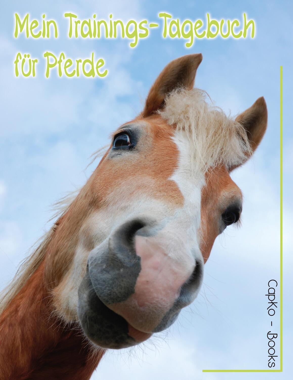 Cover: 9783743193307 | Mein Trainings-Tagebuch für Pferde | Carolin Caprano | Taschenbuch