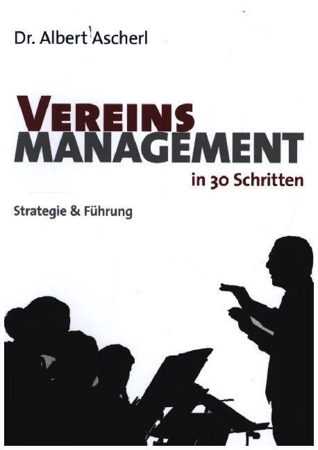 Cover: 9783943037197 | Vereinsmanagement in 30 Schritten, m. 1 Beilage | Strategie & Führung
