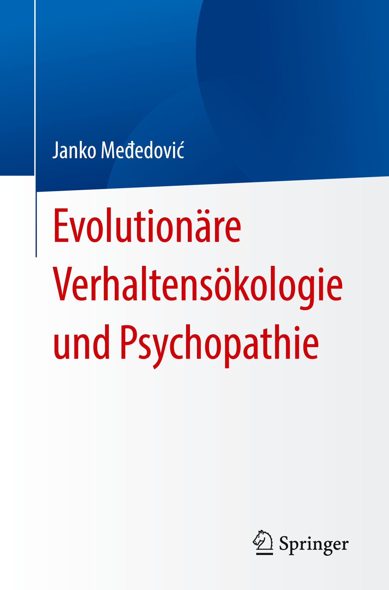 Cover: 9783031528453 | Evolutionäre Verhaltensökologie und Psychopathie | Janko Me¿edovi¿