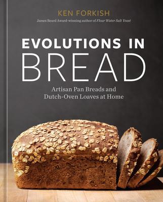 Cover: 9781984860378 | Evolutions in Bread | Ken Forkish | Buch | Einband - fest (Hardcover)