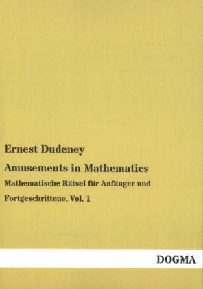 Cover: 9783955800079 | Amusements in Mathematics | Ernest Dudeney | Taschenbuch | Paperback