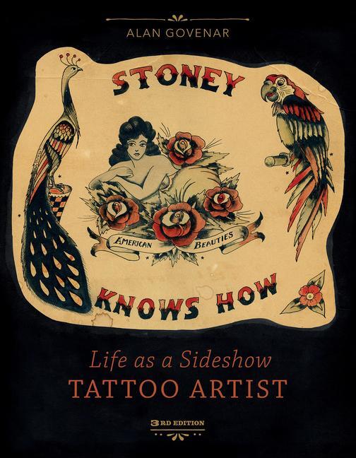Cover: 9780764364006 | Stoney Knows How: Life as a Sideshow Tattoo Artist, 3rd Edition | Buch