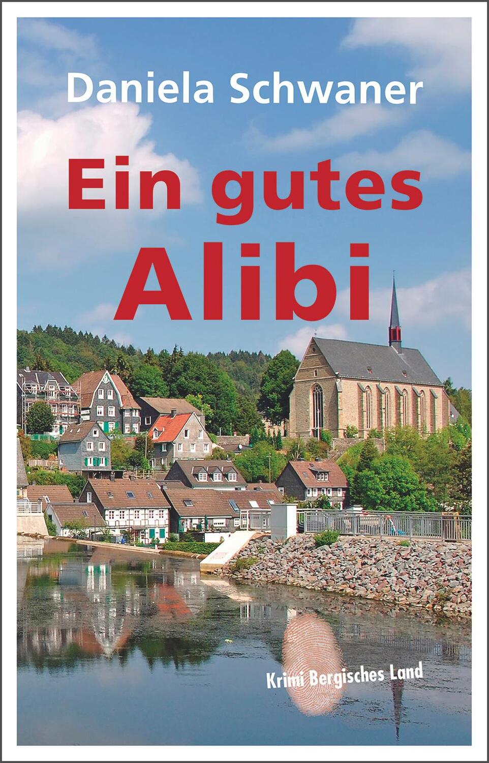 Cover: 9783945763896 | Ein gutes Alibi | Krimi Bergisches Land | Daniela Schwaner | Buch