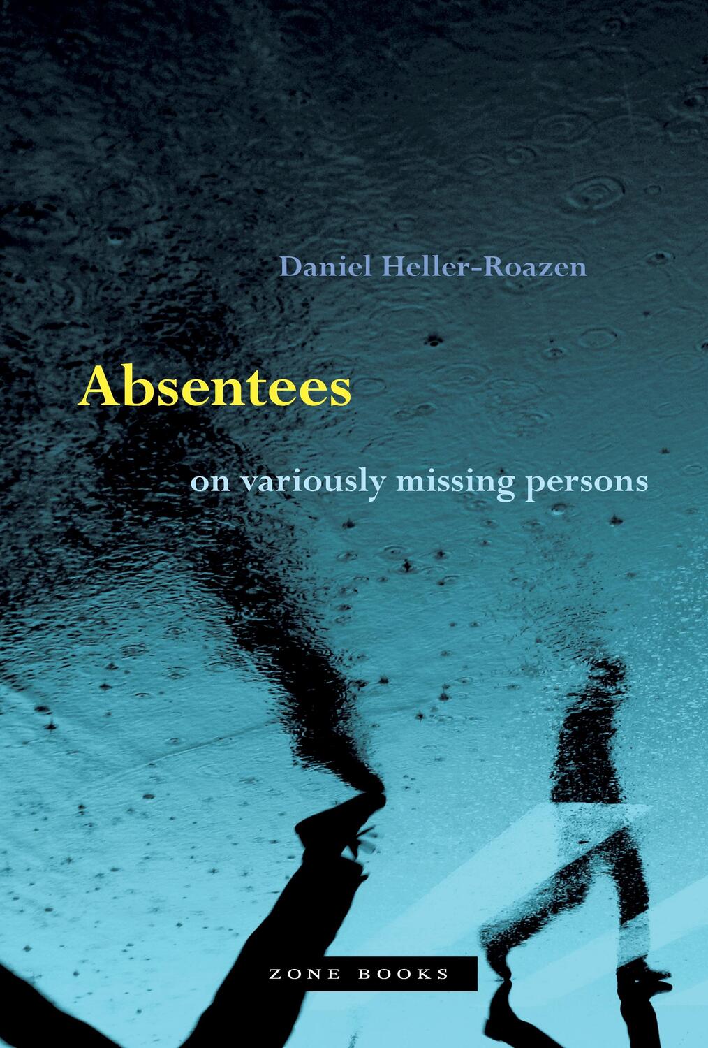 Cover: 9781942130475 | Absentees | On Variously Missing Persons | Daniel Heller-Roazen | Buch