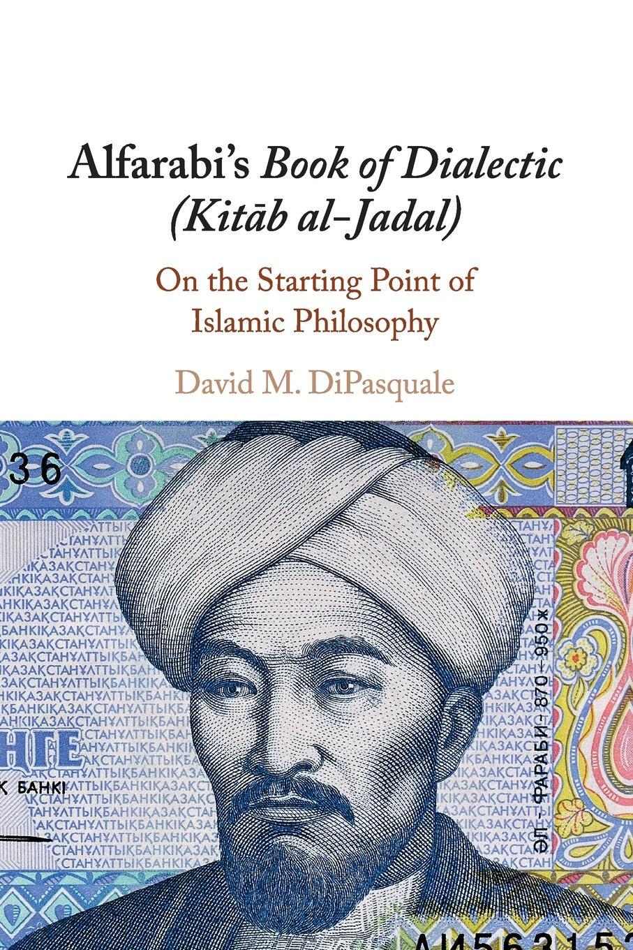 Cover: 9781108405430 | Alfarabi's Book of Dialectic (Kit¿b al-Jadal) | David M. DiPasquale