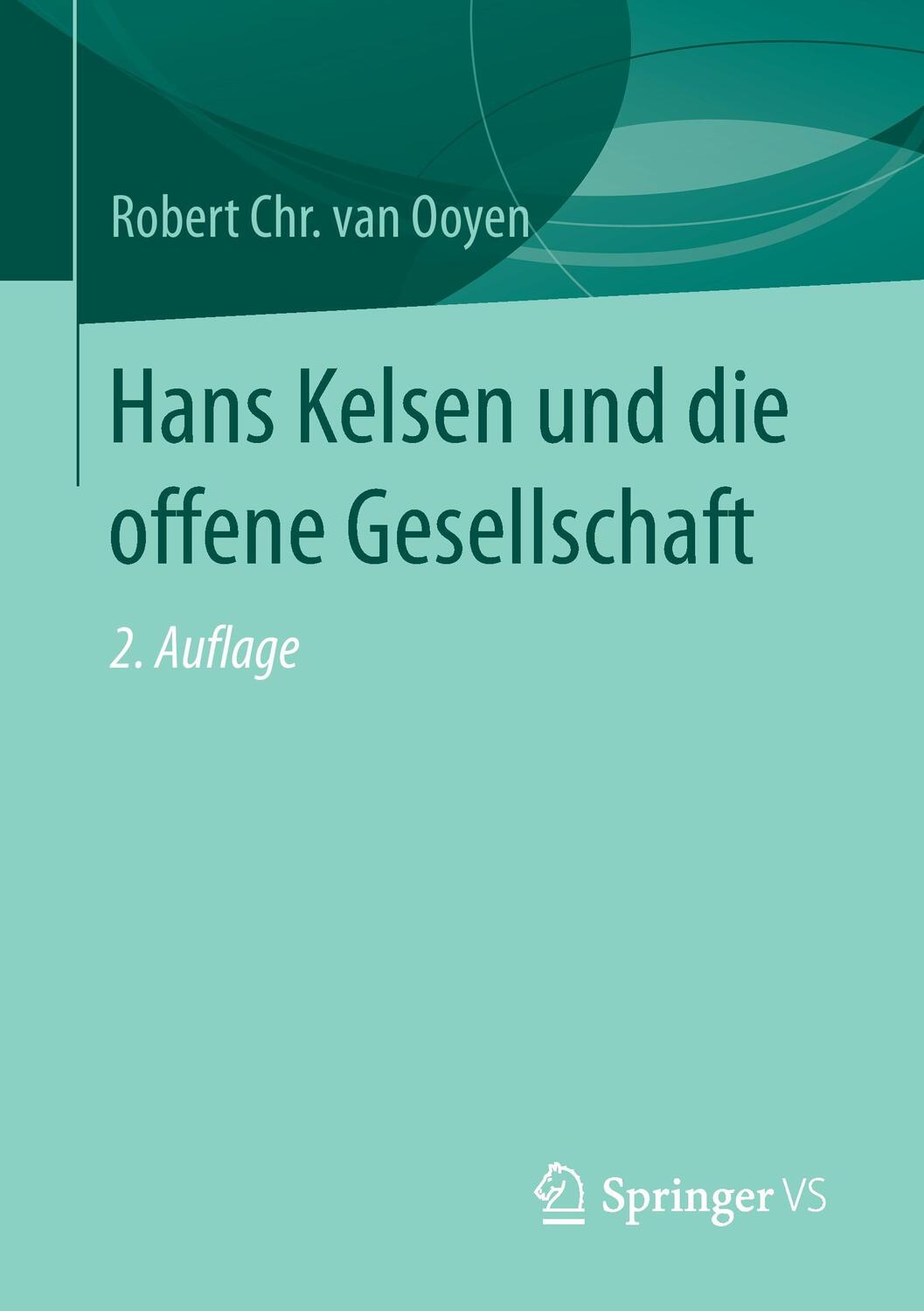 Cover: 9783658173067 | Hans Kelsen und die offene Gesellschaft | Robert Chr. van Ooyen | Buch