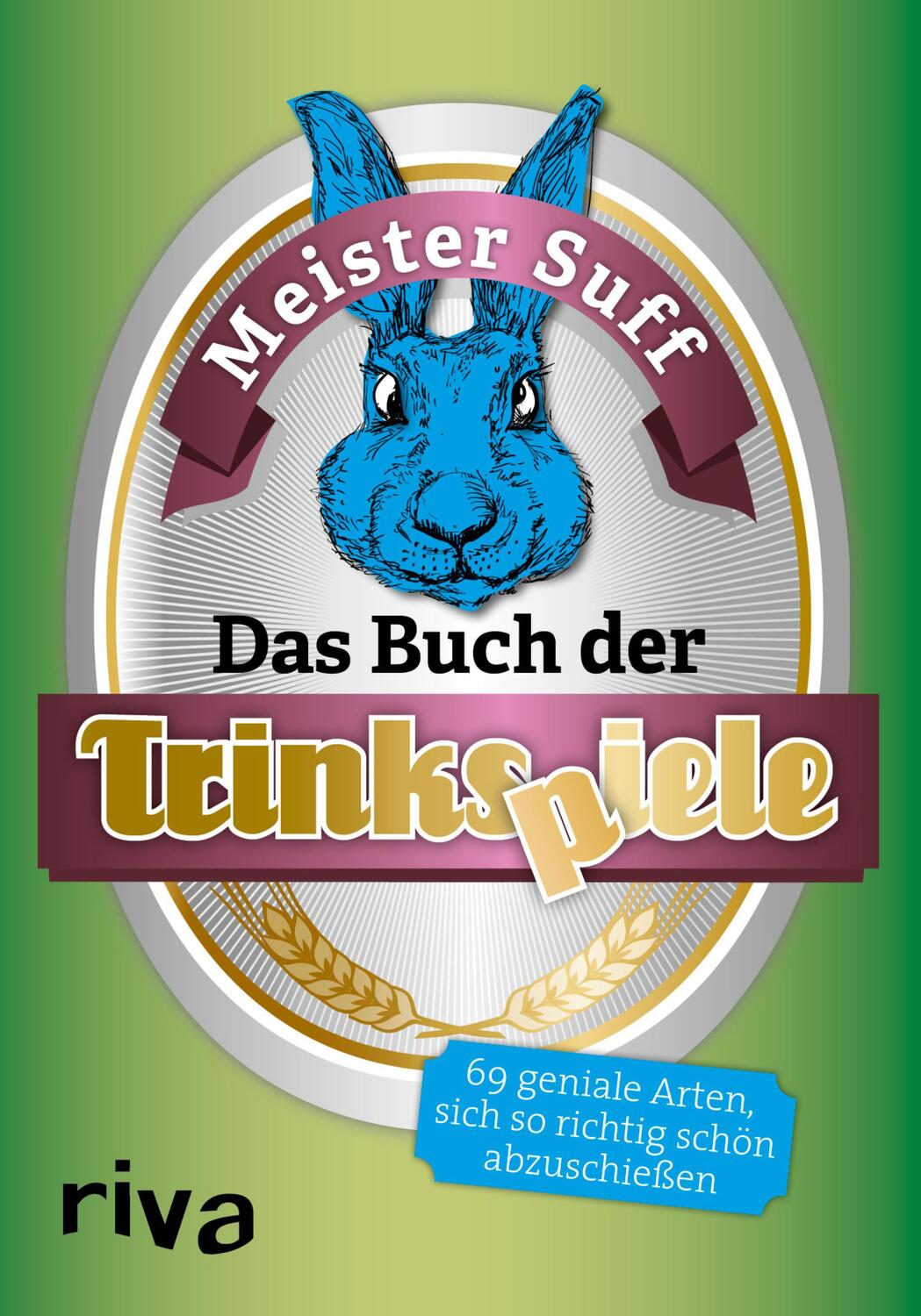 Cover: 9783868835557 | Das Buch der Trinkspiele | Meister Suff | Taschenbuch | Deutsch | 2015