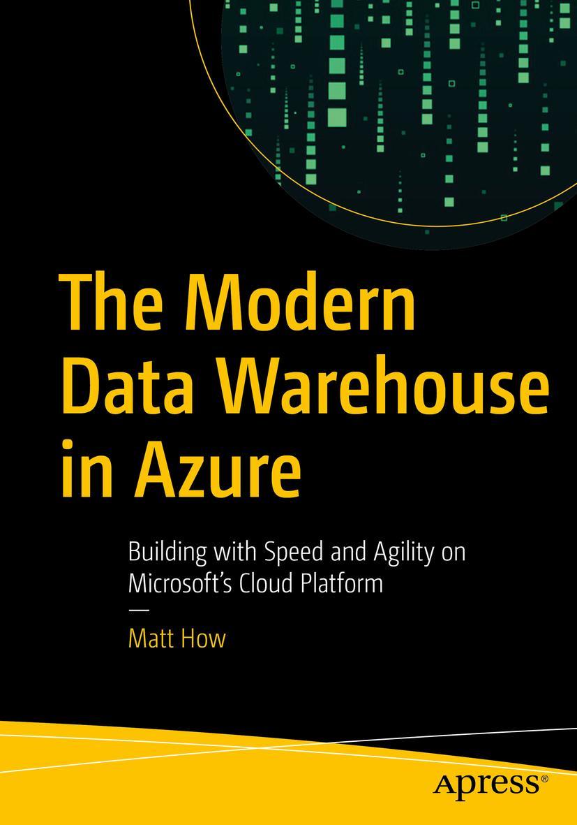 Cover: 9781484258224 | The Modern Data Warehouse in Azure | Matt How | Taschenbuch | xxii