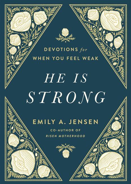Cover: 9780736986687 | He Is Strong | Devotions for When You Feel Weak | Emily A Jensen
