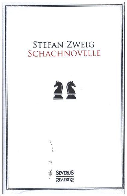 Cover: 9783863476892 | Die Schachnovelle | Stefan Zweig | Buch | 2013 | Severus