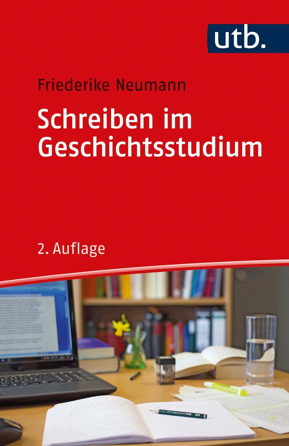 Cover: 9783825256364 | Schreiben im Geschichtsstudium | Friederike Neumann | Taschenbuch