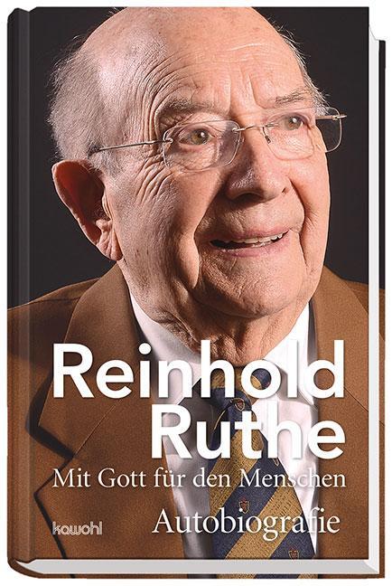 Cover: 9783863380083 | Reinhold Ruthe - Mit Gott für den Menschen | Autobiografie | Ruthe