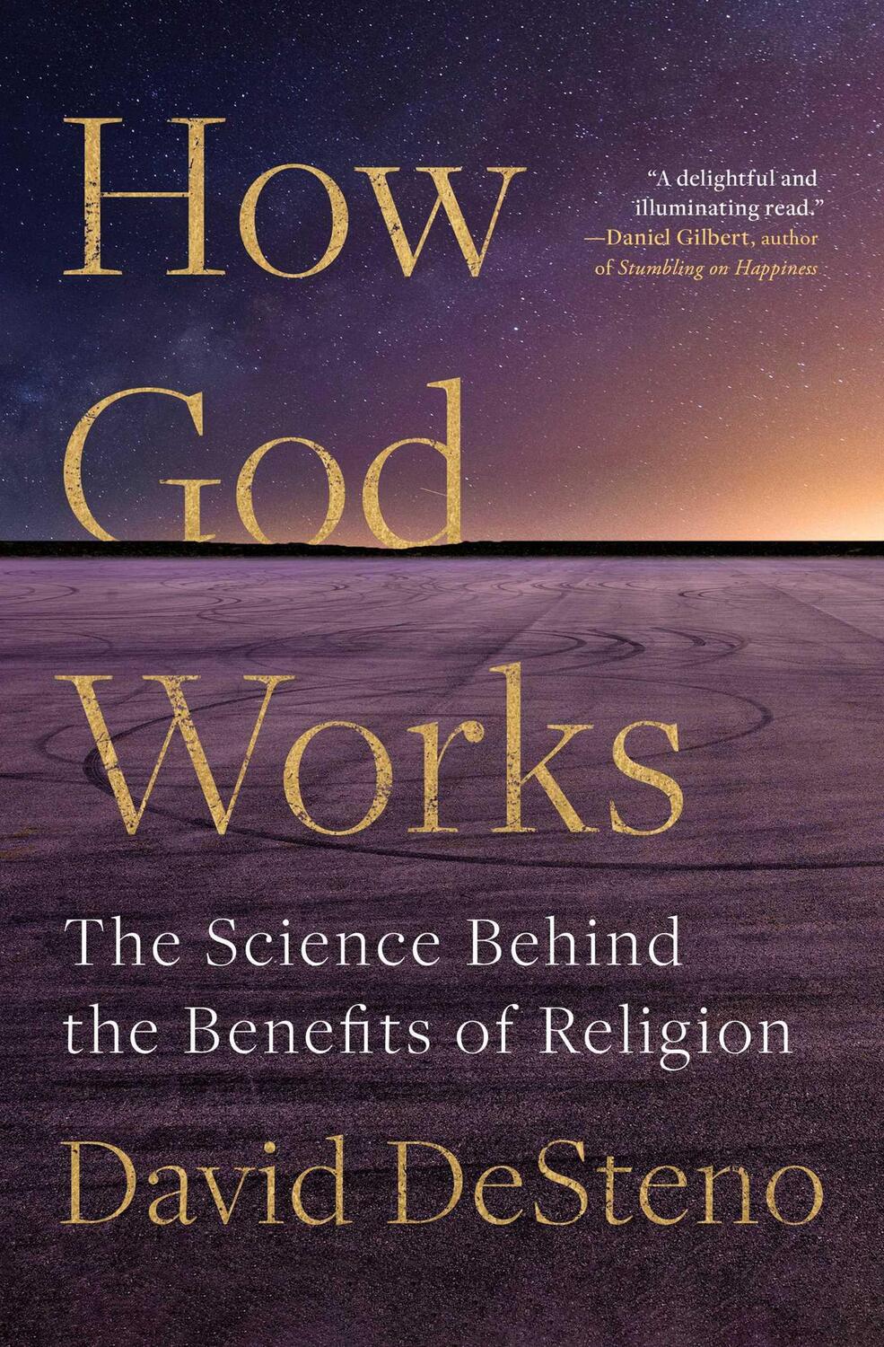 Cover: 9781982142322 | How God Works | The Science Behind the Benefits of Religion | DeSteno