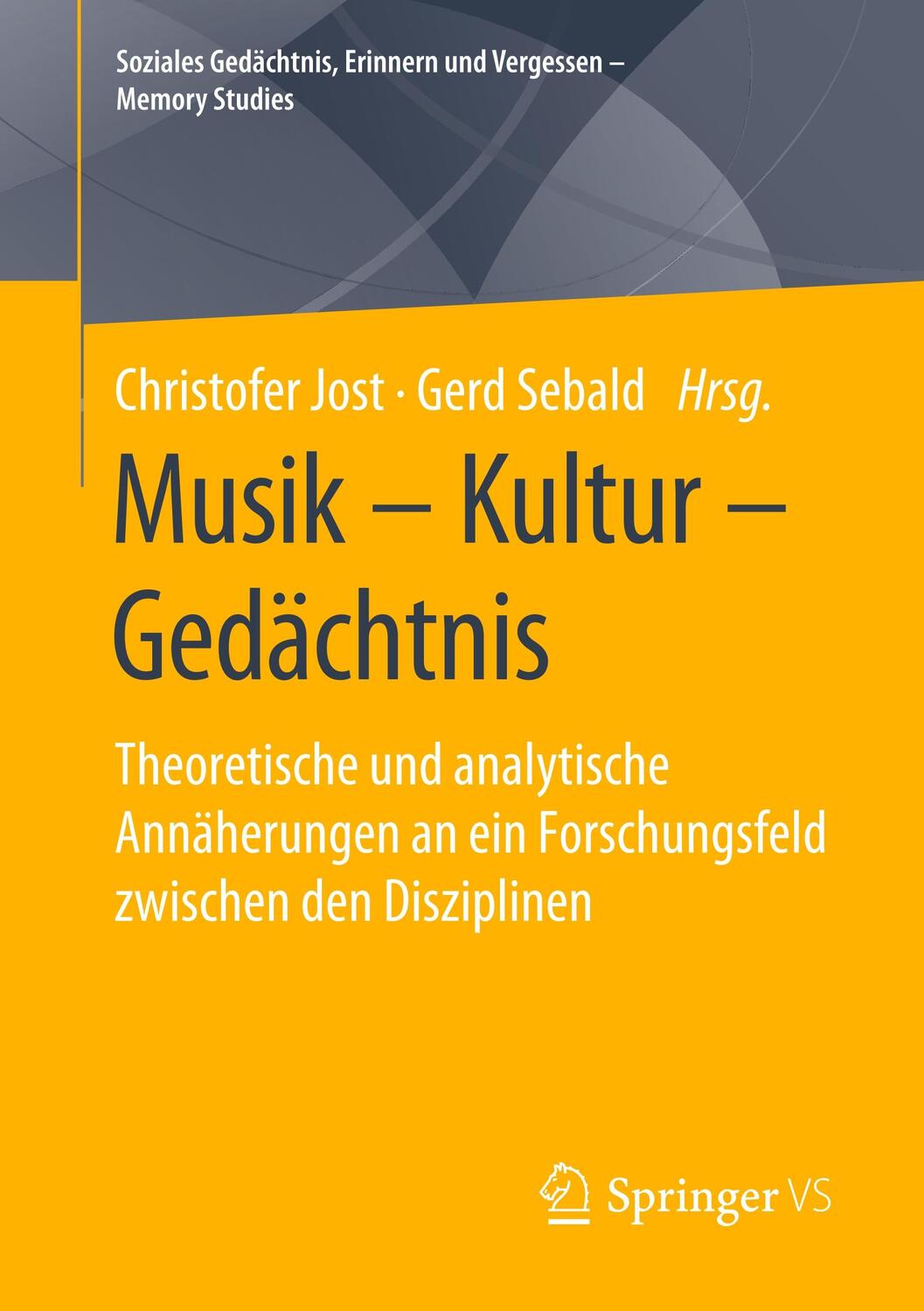 Cover: 9783658296087 | Musik ¿ Kultur ¿ Gedächtnis | Gerd Sebald (u. a.) | Taschenbuch | 2020