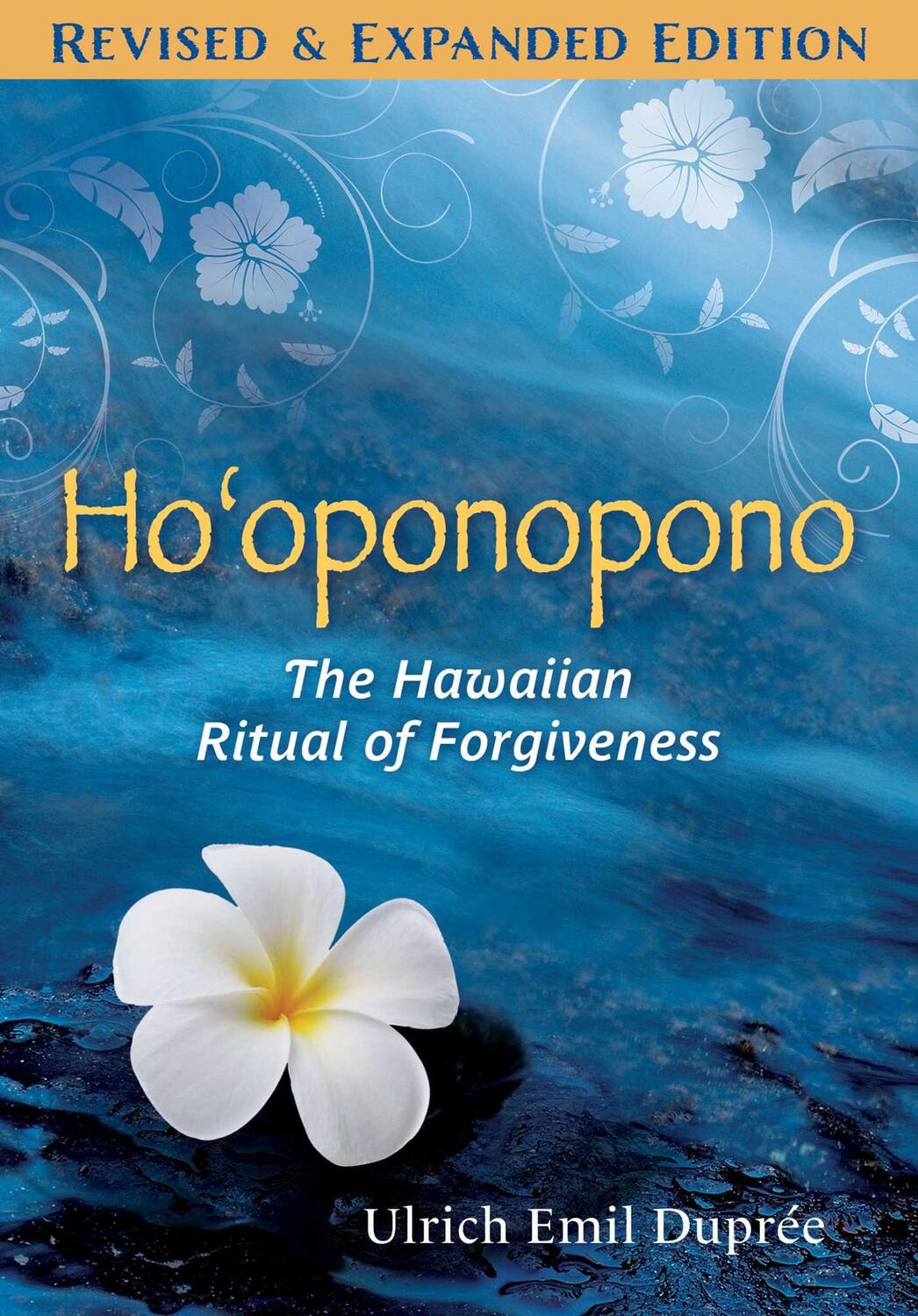 Cover: 9781644118801 | Ho'oponopono | The Hawaiian Ritual of Forgiveness | Ulrich E. Dupree